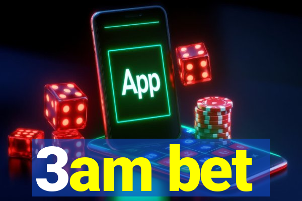 3am bet